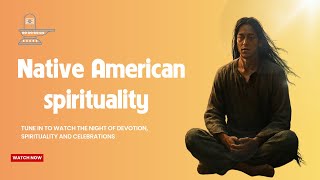 Native American Spirituality That Will Change How You See the World