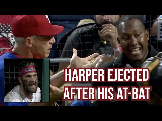 Harper gets ejected from the dugout after his at-bat,  a breakdown