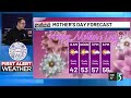 A peek at the weather for Mothers Day weekend for mid-Michigan