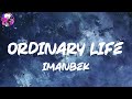 Imanbek Ordinary Life Lyric Video Myspace