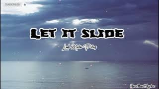 LET IT SLIDE - LEAH MARIE PEREZ