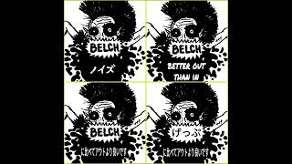 Belch - Better Out Than In Demo 2016