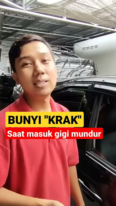 Bunyi krak saat masuk gigi mundur, kenapa?