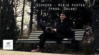 Szopeen - Wieje pustką (prod. Dolan)