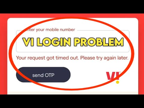 your request got time out please try again vi app problem | vi app login problem|vi OTP not received