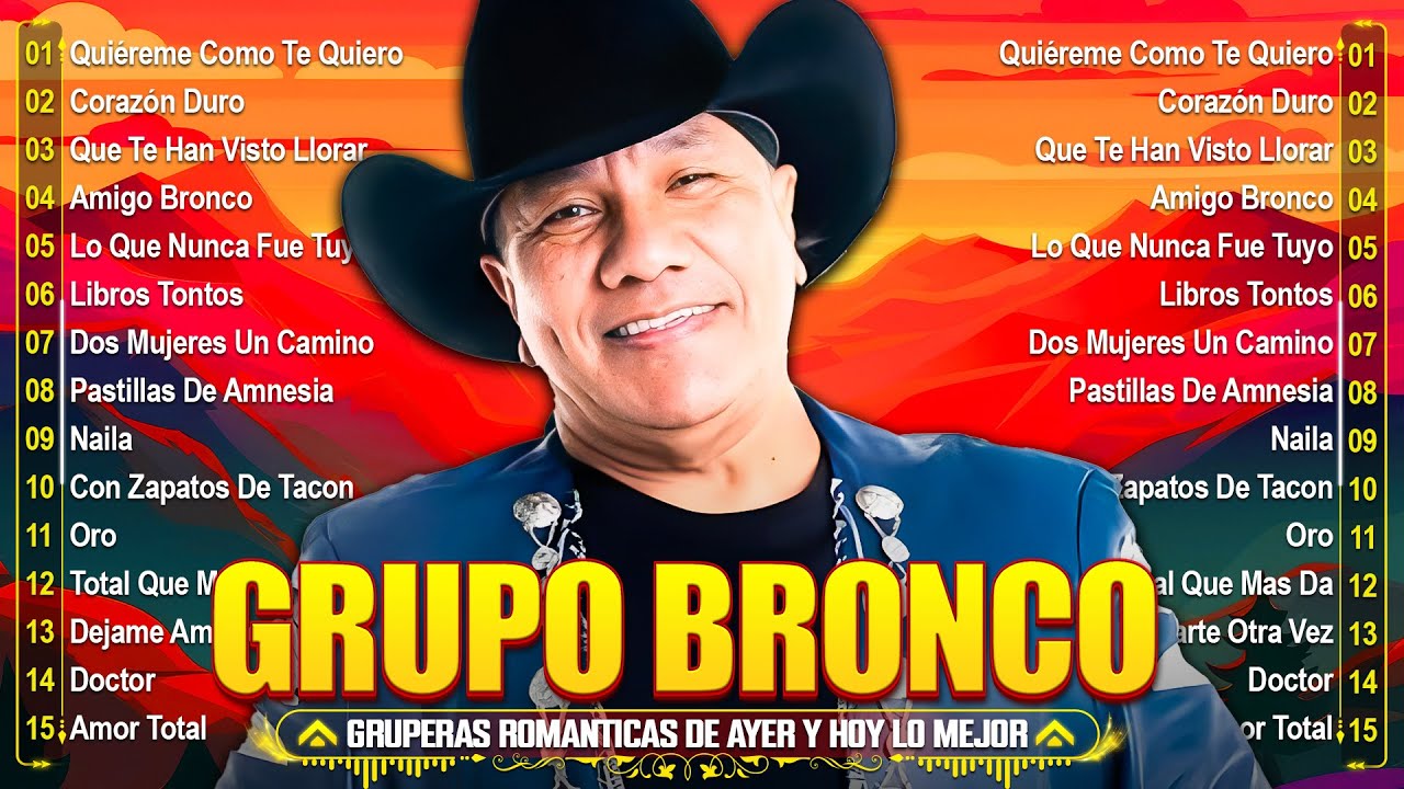 GRUPO BRONCO 30 ÉXITOS DEL RECUERDO ~ BRONCO MIX SUPER ROMANTICAS ~ LO MEJOR DE BRONCO