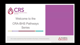 CRA-BHS Pathways: Essentials of Cultural Responsiveness Practice Series Introduction