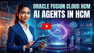 Oracle Fusion Cloud HCM AI Agents