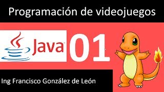 01 Curso de Programación de videojuegos en JAVA : Introducción e Instalacion