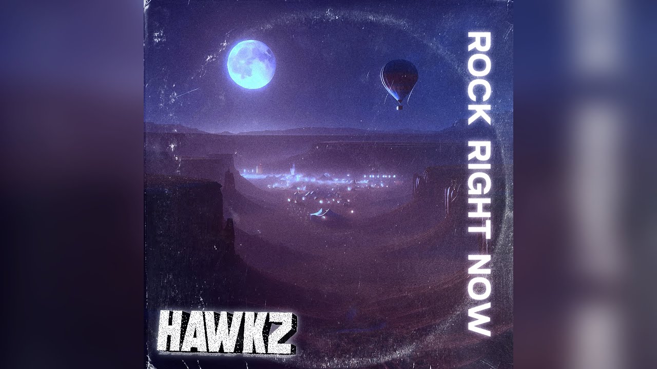 HAWKZ – ROCK RIGHT NOW [Official Music Visualizer]