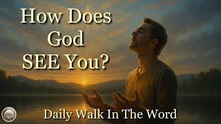 See Yourself the Way God Sees You | Romans 12:3