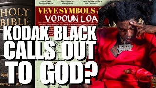 Kodak Black Off Of Drugs And Calls Out To God?