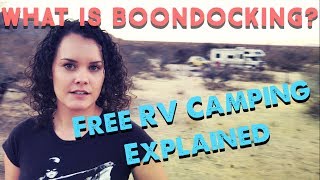 WHAT IS BOONDOCKING? Free RV Camping Explained