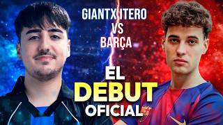 EL DEBUT OFICIAL – GIANTX iTero vs BARÇA