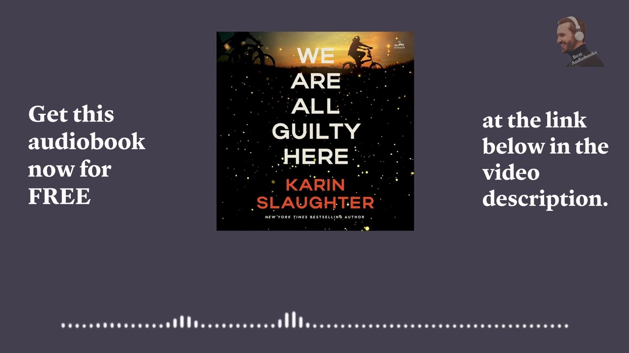 We Are All Guilty Here Audiobook Free Download by Karin Slaughter