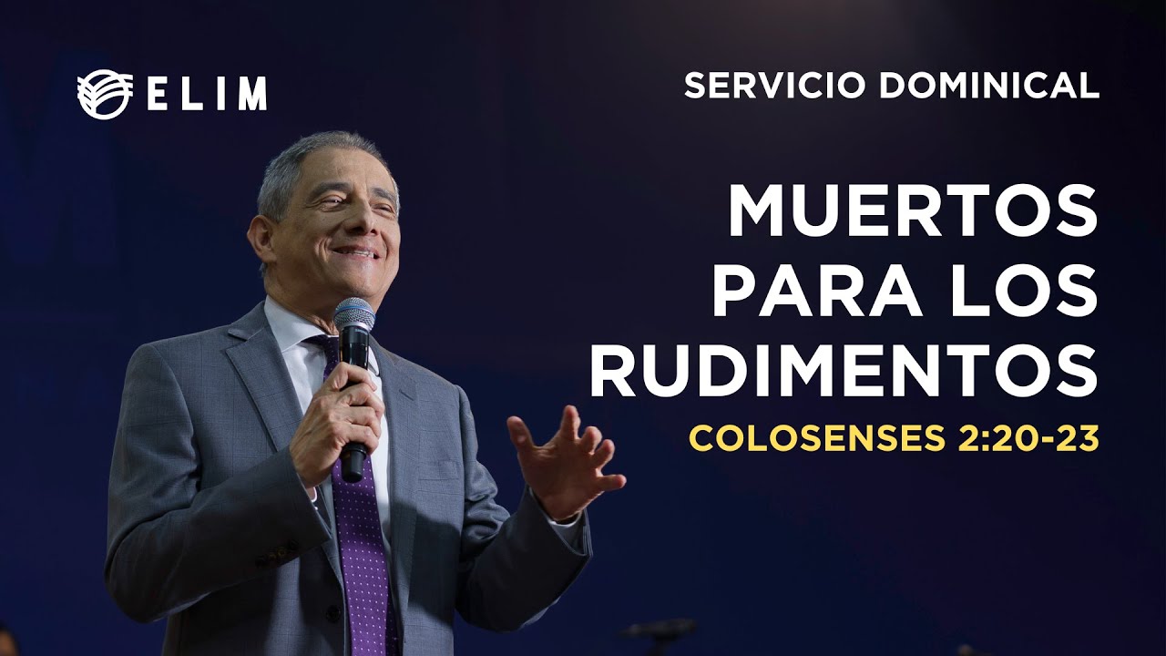 Muertos para los rudimentos | Colosenses 2:20-23