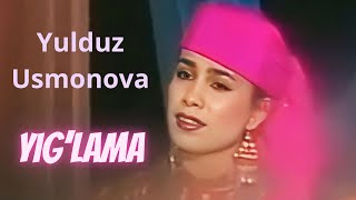 YULDUZ USMONOVA—YIG’LAMA (KLIP 1991) Resimi