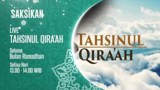 Ikuti Program Tahsinul Qiroah Setiap Hari Selama Ramadhan