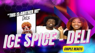 Couple REACTS to "ICE SPICE - DELI"