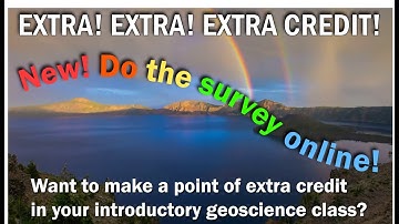 Intro Geoscience? EXTRA CREDIT geology video survey NOW ONLINE!