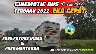 FREE MENTAHAN!! CINEMATIC BUS EKA SELALU RINDU STUT JAM MAPET TERBARU 2022