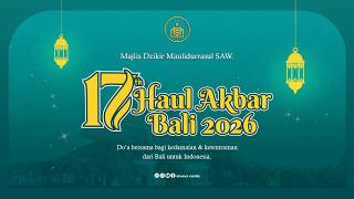 🔴 LIVE STREAMING MAJLIS DZIKIR MAULIDURRASUL SAW & HAUL AKBAR BALI 2026.