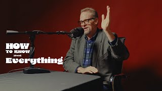 How To Know (almost) Everything | Hunter Baker