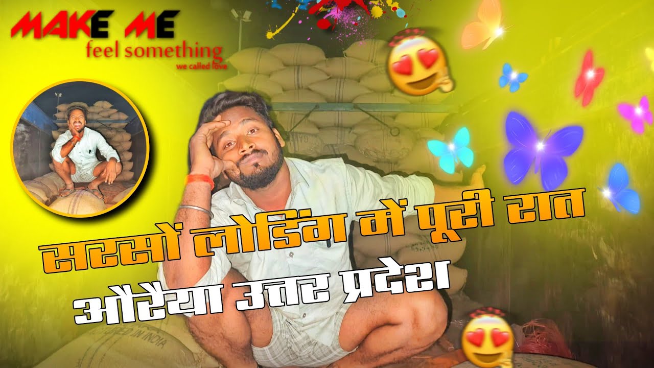 Sarso loading me Puri raat lag gaya auraiya mandi me #truck #driver #lifestyle #vlog 🚛😝