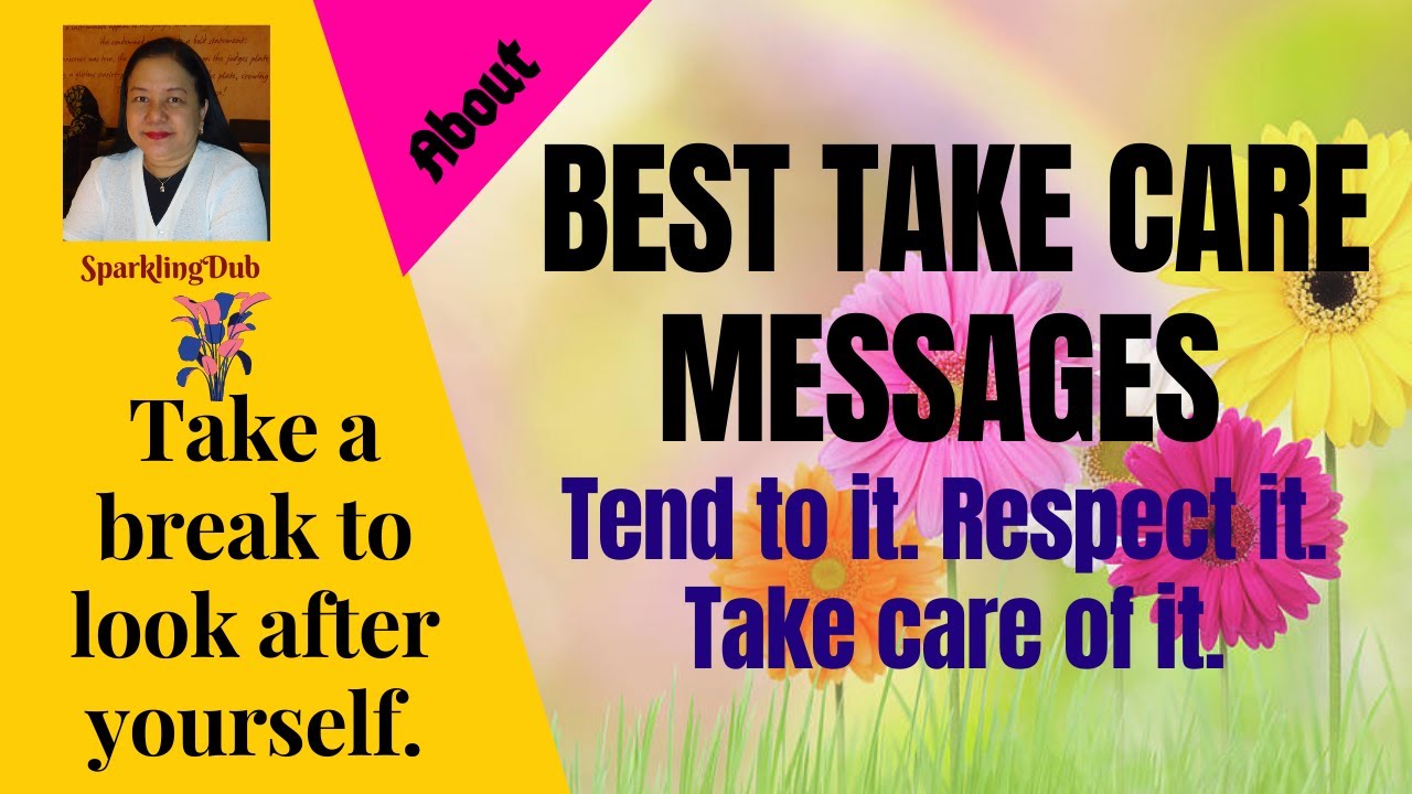 BEST TAKE CARE MESSAGES YouTube