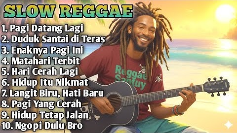 Gak Nyangka Reggae Bisa Seenak Ini! Kumpulan Lagu Reggae Slow Bass Buat Santai