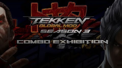 Tekken Global Mod S3 - Combo exhibition