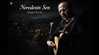 Neşet Ertaş - Neredesin Sen (Rock Cover) Ai