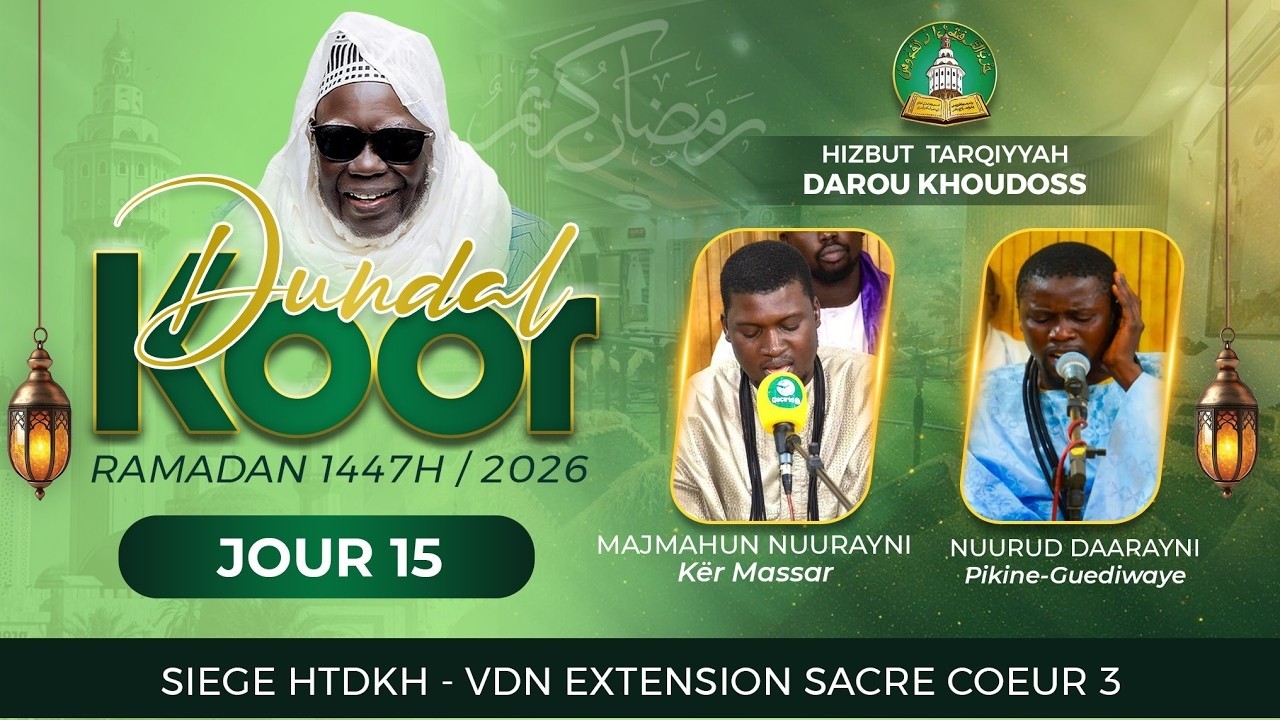 🔴DIRECT - Dundal Koor – Daara Hizbut Tarqiyyah Darou Khoudoss (HTDKH) - Jour 15 Ramadan 1447H - 2026