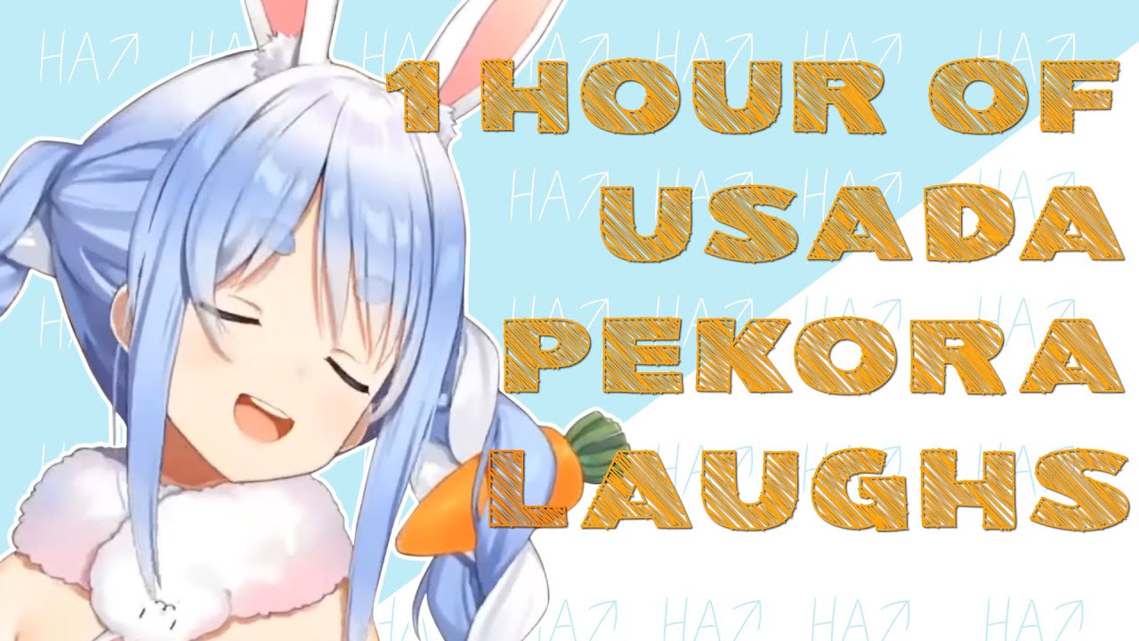 1 Hour of Usada Pekora Laugh / 兎田ぺこらの1時間の笑い声