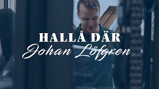 Hallå Där - Johan Löfgren
