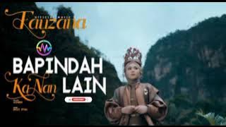 Fauzana-Bapindah Ka Nan Lain (Official Music Video)