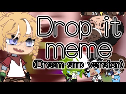 Drop it meme (Dream SMP version) | Original | Dream smp / DSMP | MCYT | re-upload
