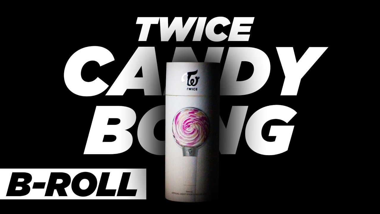 TWICE Candy Bong | Cinematic B-Roll