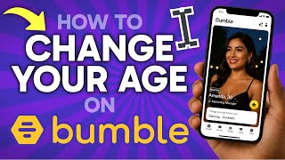 How to CHANGE Age on Bumble (Step by Step)