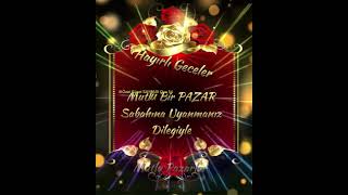 Hayırlı Geceler Mutlu Pazarlar