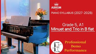 ABRSM Grade 5 Piano Exam (2027-2028) A1 Minuet and Trio in B flat 英国皇家钢琴5级