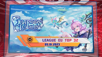 Guardians of Cloudia - League EU TOP32 05.01.23 - 4K Quality GoC