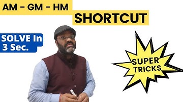 AM GM HM SUPER TRICK/ SHORTCUT FOR JEE/NDA/NA/CETs/AIRFORCE/RAILWAYS/BANKING/SSC-CGL
