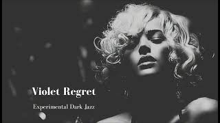 Violet Regret - Vesper Valen // Experimental Dark Jazz