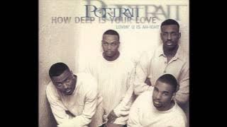 How Deep is Your Love by Portrait