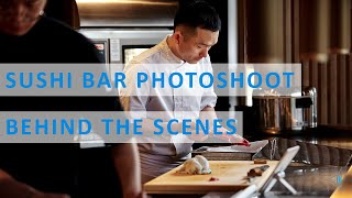 Sushi Bar Photoshoot | Behind The Scenes