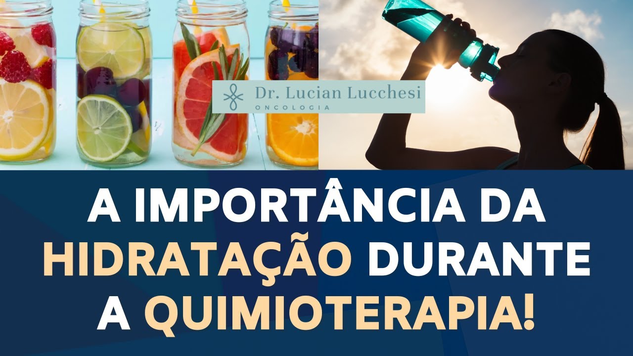 Mantenha-se HIDRATADO durante a QUIMIOTERAPIA!