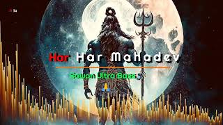 Har Har Mahadev - Sawan Ultra Bass🔊