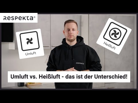 Umluft vs. Heißluft (bei Backöfen)