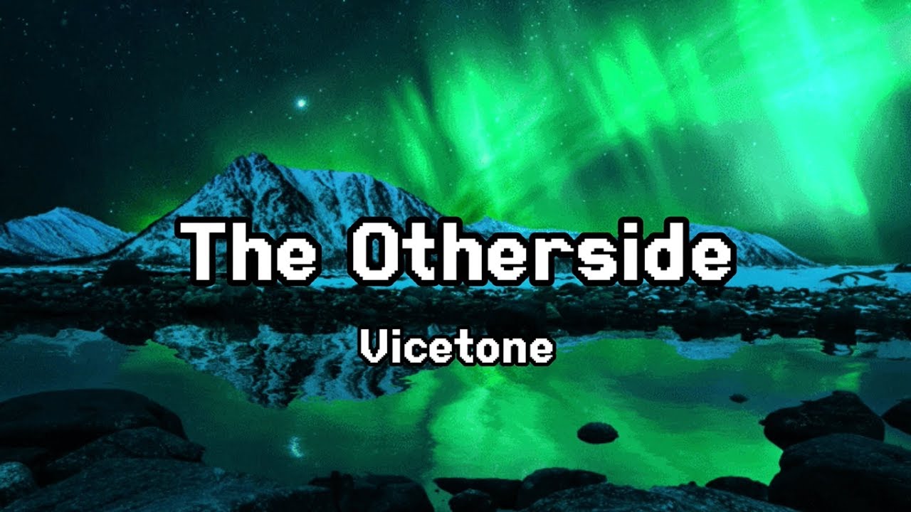 vicetone-the-otherside-lyrics-youtube